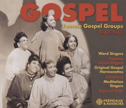 Female Gospel Groups. Gospel 1940-1962 (3 CD) - CD Audio