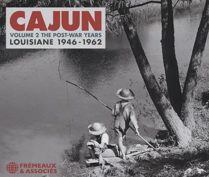 Cajun Volume 2 The Post-War Years Louisiane 1946-1962 - CD Audio
