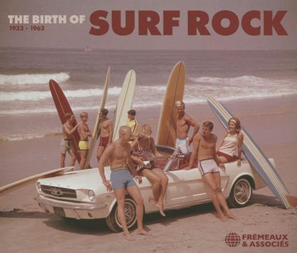 Birth Of Surf Rock 1933-1962 - CD Audio