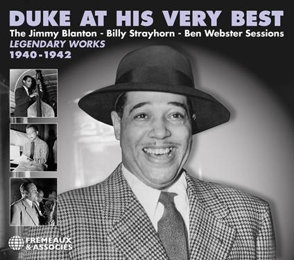 Duke At His Very Best Legendary Works 1940-1942, The Jimmy Blanton Billy Strayhorn Ben Webster Sessions - CD Audio di Duke Ellington