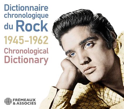 Dictionnaire Chronologique Du Rock: 1945-1962 - CD Audio