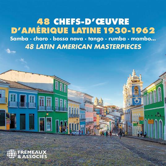 48 Chefs-d'uvre d'Amerique Latine: Samba Choro Bossa Nova Tango Rumba Mambo - CD Audio