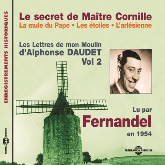 Les Lettres de mon Moulin (Volume 2) - Le secret de Maître Cornille - La mule du Pape - Les étoiles - L'Arlésienne