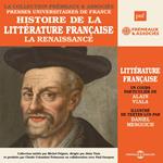Histoire de la littérature française (Volume 2) - La Renaissance
