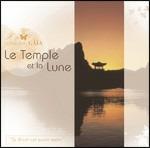 Le Temple et la Lune - CD Audio