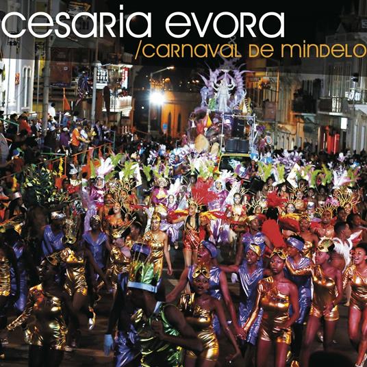 Carnaval De Mindelo - CD Audio di Cesaria Evora