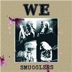 Smugglers - CD Audio di WE