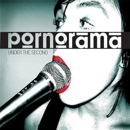 Under The Second - CD Audio di Pornorama