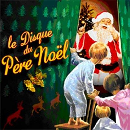 Disque Du Pere Noel (Le) (2 CD) - CD Audio