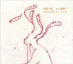 Mémoires du futur - CD Audio di René Aubry
