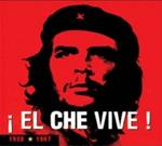 El Che Vive (40th Anniversary Edition)