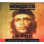 Monsieur R - Le Che : Une Braise Qui Brule Encore