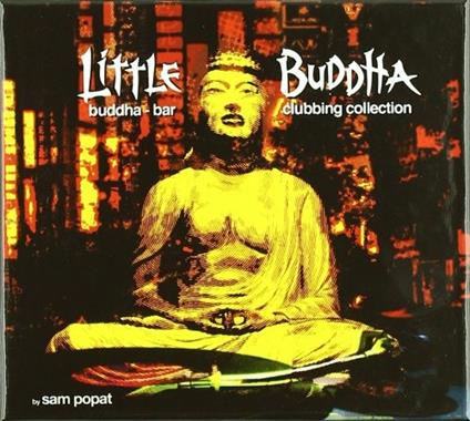 Little Buddha. Buddha Bar Clubbing Collection - CD Audio