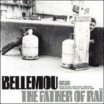 Father Of Rai - CD Audio di Messaoud Bellemou