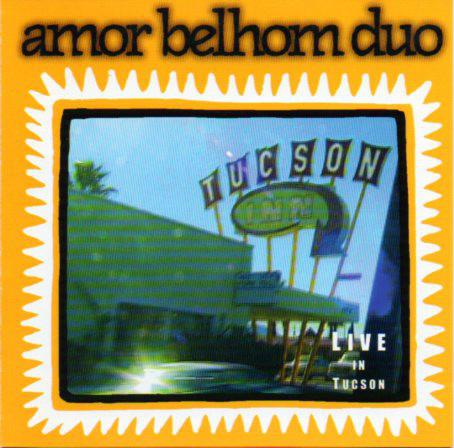 Live In Tucson - CD Audio di Amor Belhom Duo