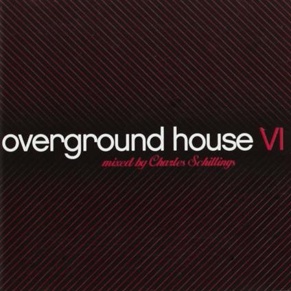 Overground House 6 - CD Audio