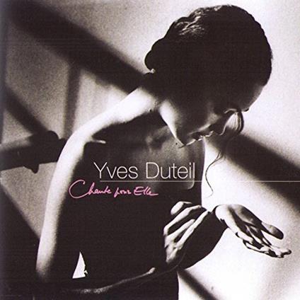 Yves Duteuil - Chante Pour Elle (2 Cd) - CD Audio