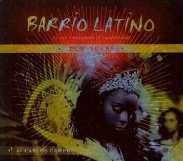 Barrio Latino Ten Years - CD Audio di Carlos Campos