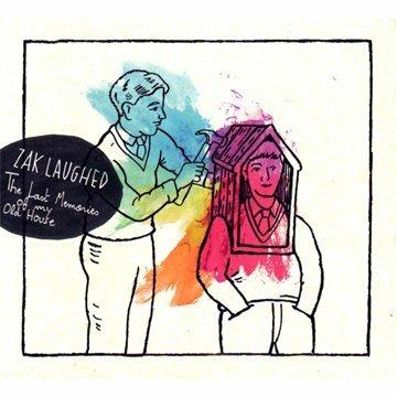 Last Memories of My Old House - CD Audio di Zack Laughed