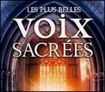 Les plus belles voix sacrées - CD Audio