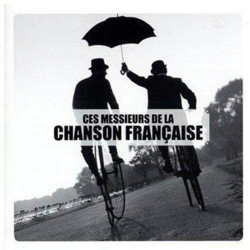 Ces Messieurs De La Chanson Française - CD Audio