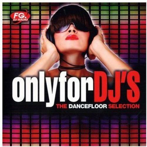Only for DJ's. The Dancefloor Selection - CD Audio