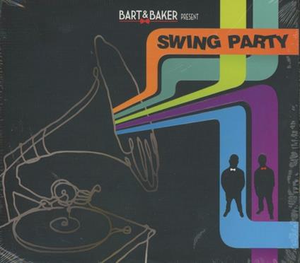 Swing Party - CD Audio di Bart & Baker