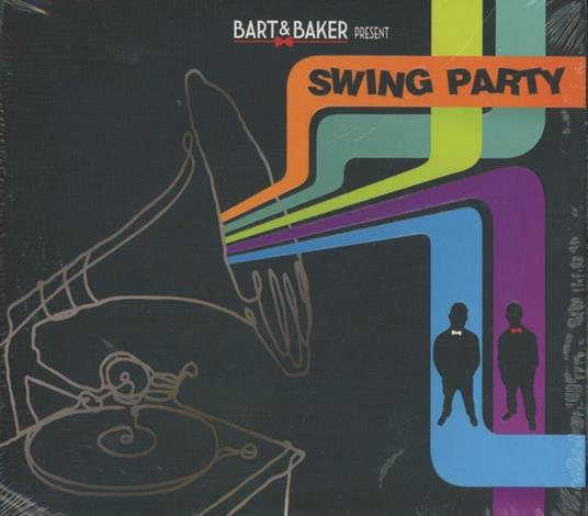 Swing Party - CD Audio di Bart & Baker