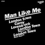 Man Like Me - London Town Ep