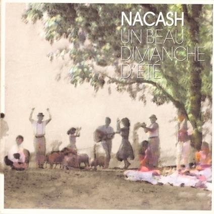 Un Beau Dimanche D'Ete - CD Audio di Nacash