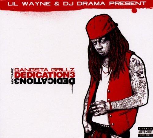 Gangsta Grillz Dedication 3 Mixtape - CD Audio di Lil' Wayne