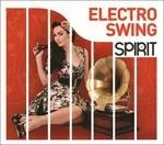Spirit Of Electro Swing - CD Audio