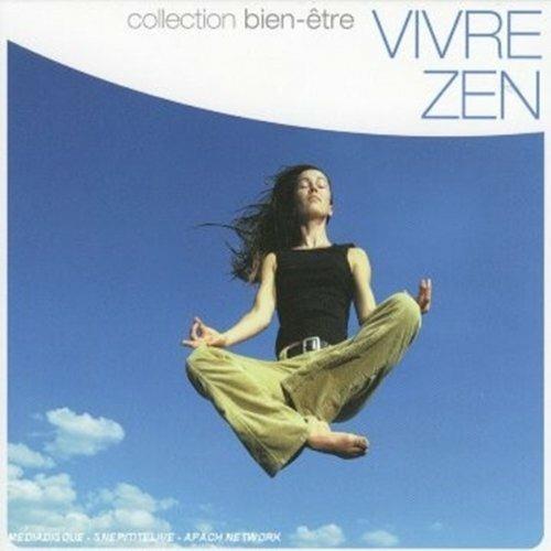 Collection Bien-Etre. Vivre Zen - CD Audio