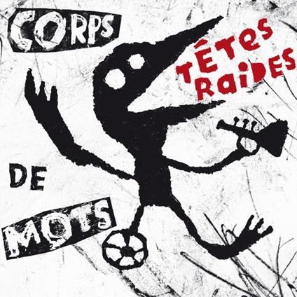 Corps De Mots - CD Audio di Tetes Raides