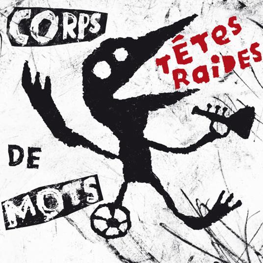 Corps De Mots - CD Audio di Tetes Raides