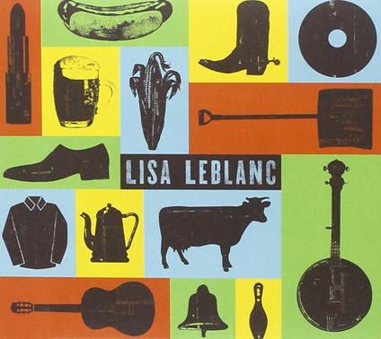 Lisa Leblanc - CD Audio di Lisa Leblanc