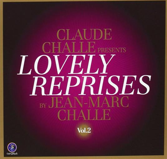 Lovely Reprises vol.2 - CD Audio di Claude Challe,Jean-Marc Challe