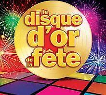 Le Disque d'or De La Fete 2013 - CD Audio