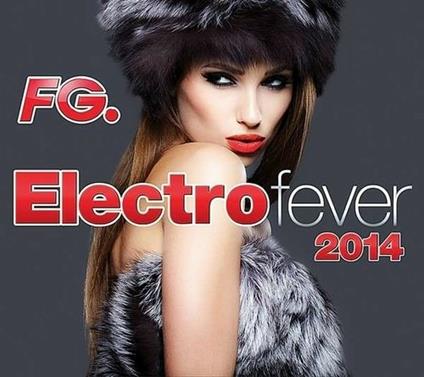 Electro Fever 2014 - CD Audio