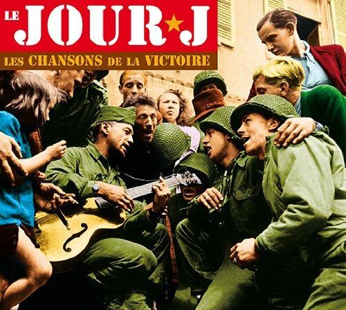 Le Jour J Chansons de - CD Audio