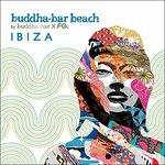 Buddha Bar Beach Ibiza
