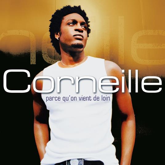 Parce Qu'On Vient De Loin - CD Audio di Corneille