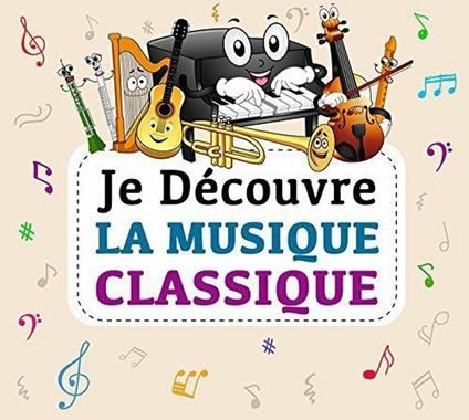 Je Decouvre La Musique - CD Audio