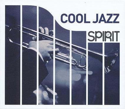 Spirit Of Cool Jazz - CD Audio