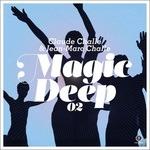 Magic Deep vol.2 - CD Audio di Claude Challe,Jean-Marc Challe