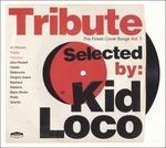 Tribute Selected By Kid Loco