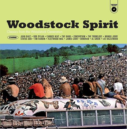 Woodstock Spirit. Classics from the Woodstock Generation - Vinile LP