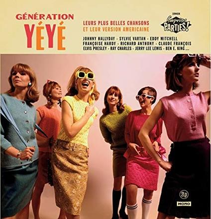 Generation Yeye - Surprises Parties - Vinile LP