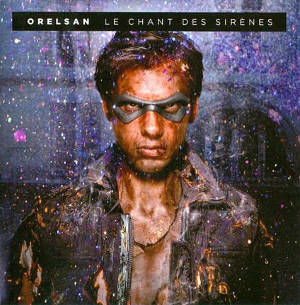 Le Chant Des Sirenes - CD Audio di Orelsan