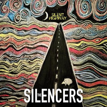 Silent Highway - CD Audio di Silencers